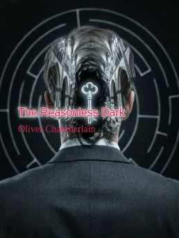The Reasonless Dark